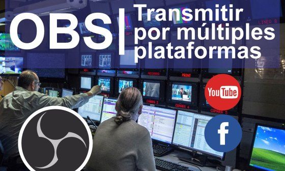 Estudio de TV y Programa OBS para transmitir por múltiples canales de video
