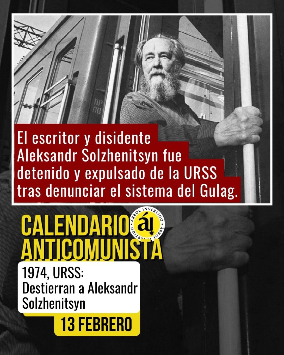 Calendario anticomunista. 13 febrero 1974. URSS. Detenido y expulsado del país el escritor Aleksandr Solzhenitsyn