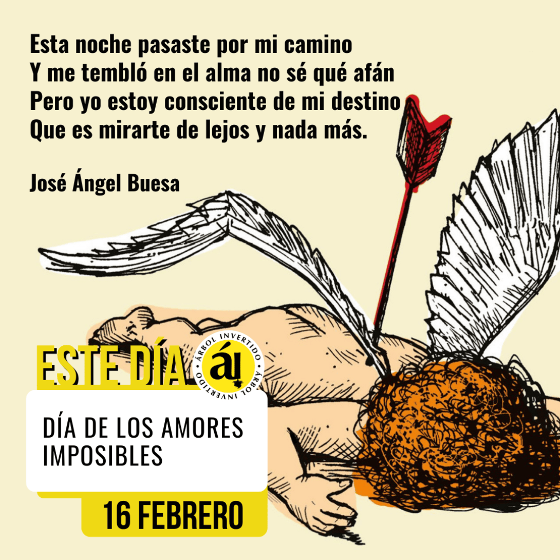 Postal Este Día. 16 Febrero. Dia de los amores imposibles