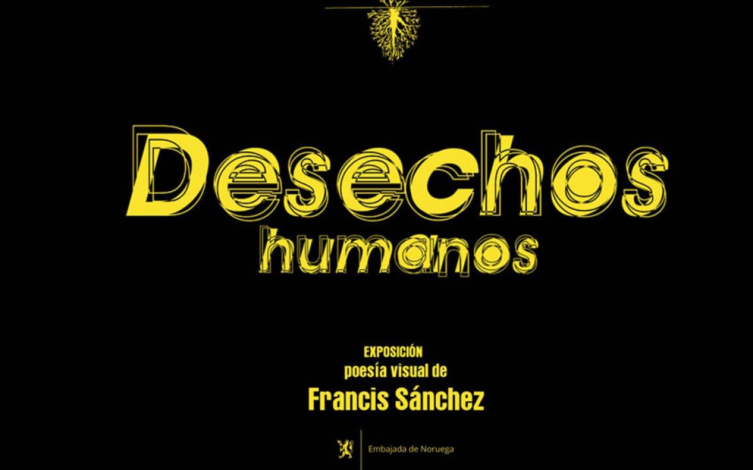 Afiche de la Exposición poesía visual "Desechos humanos"