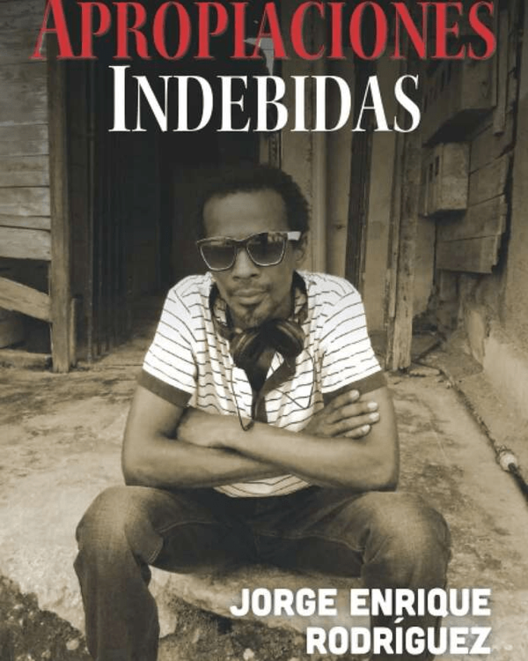 Portada del libro "Apropiaciones indebidas" de Jorge E. Rodríguez.