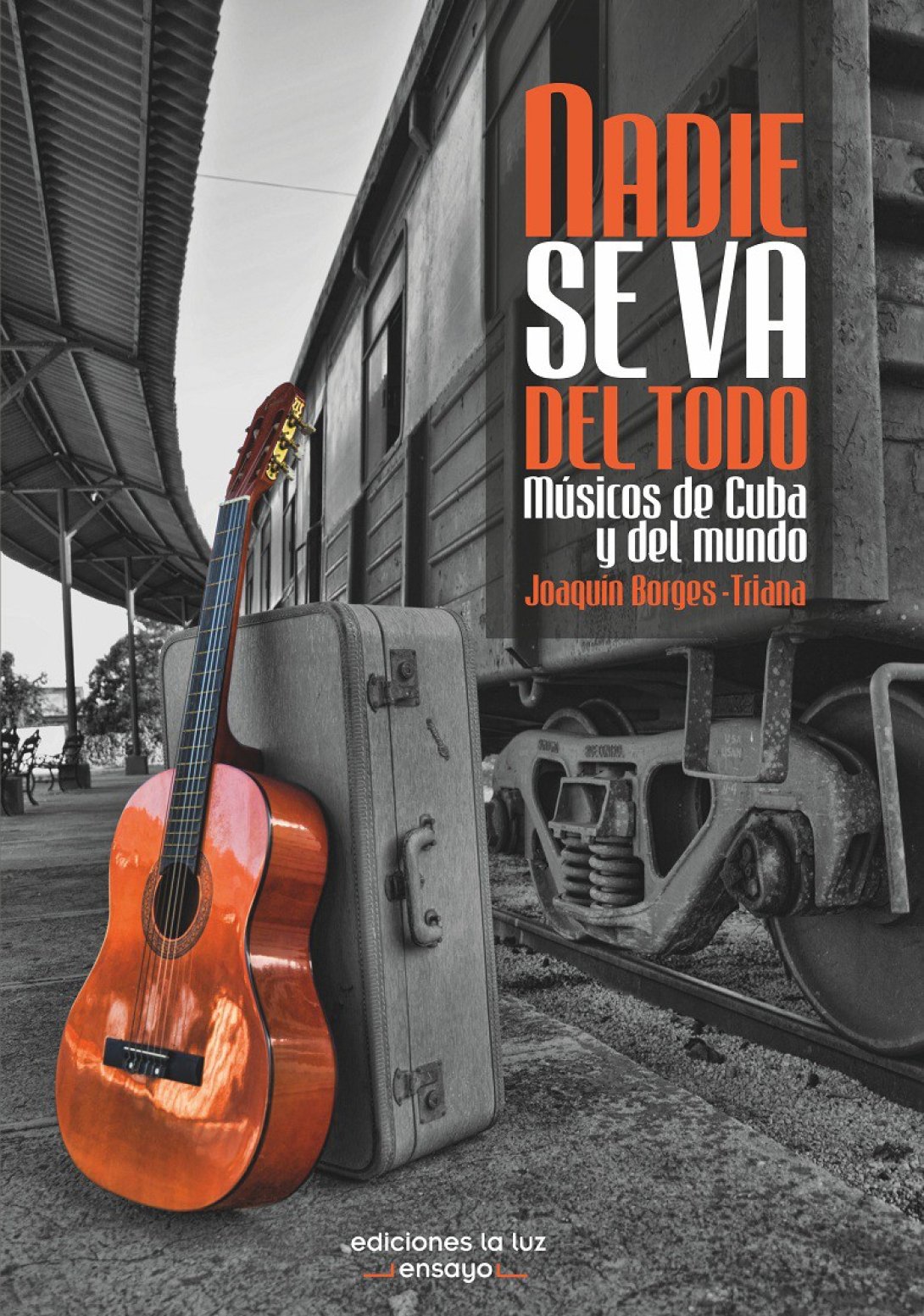 Portada de "Nadie se va del todo. Músicos de Cuba y del mundo"