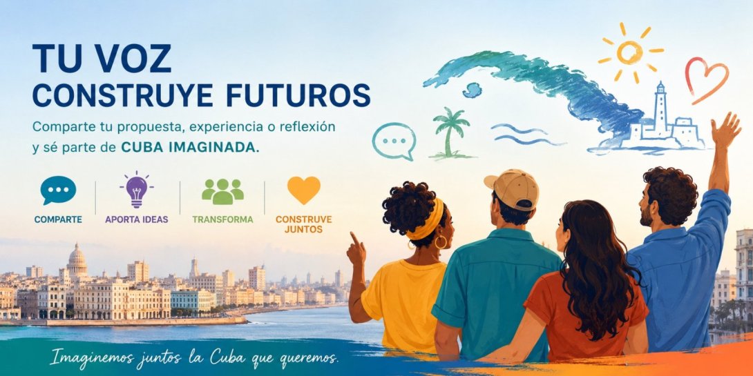 Banner del formulario de Cuba Imaginada. "Tu voz construye futuros"