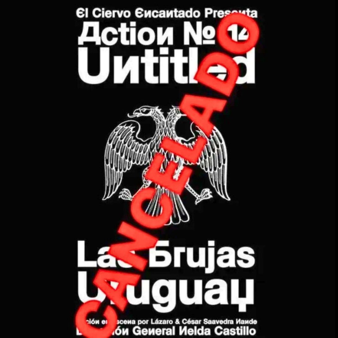 Variación del cartel de la obra "Acción #14 Las Brujas Uruguay" del grupo teatral cubano El Ciervo Encantado, publicado después de la censura de la presentación en agosto de 2024.