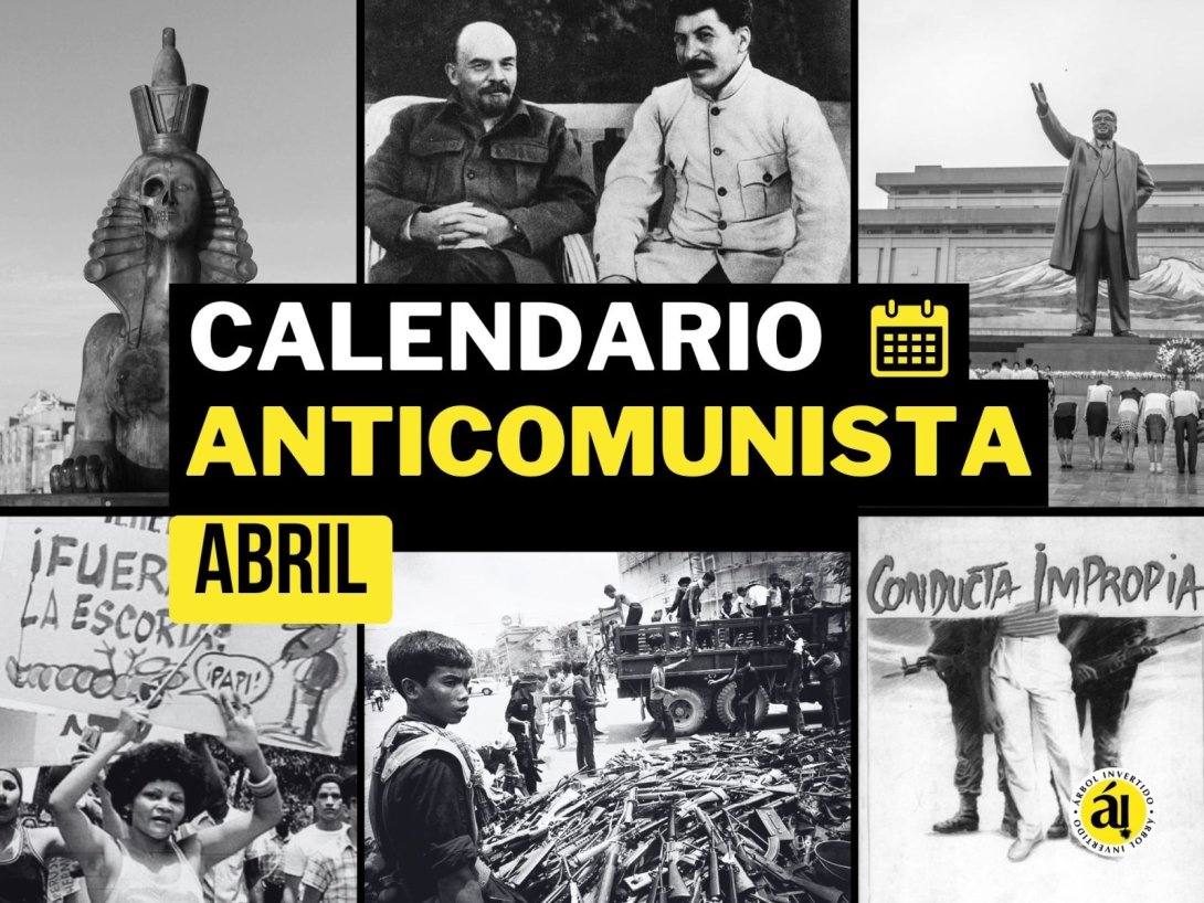 Calendario anticomunista. Efemérides del comunismo en el mes de abril. Lenin, Stalin, Corea del Norte, documental conducta impropia, éxodo del Mariel.