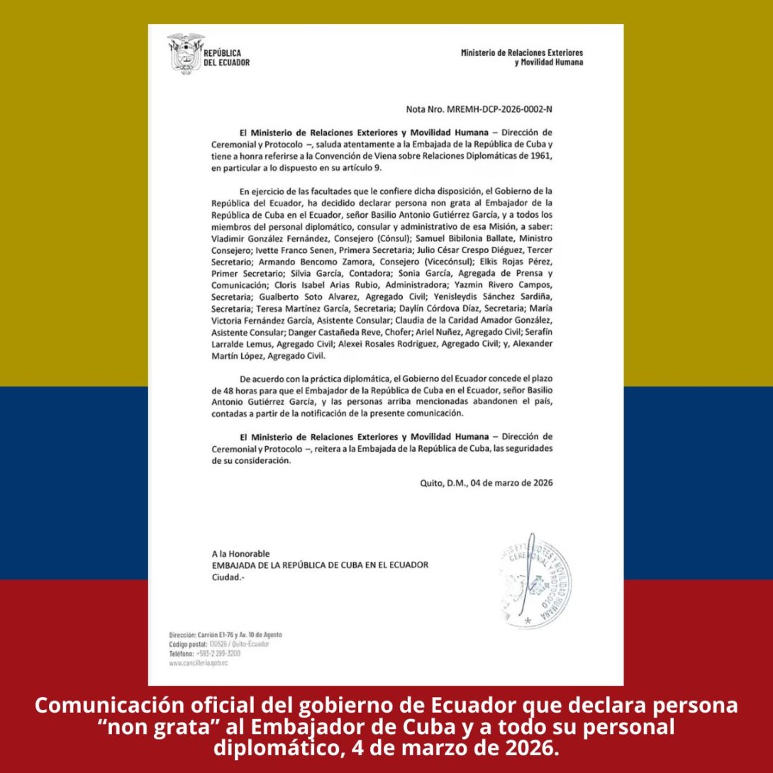 Nota oficial del gobierno de Ecuador que declara persona “non grata” al Embajador de Cuba y a todo su personal diplomático, 4 de marzo de 2026.