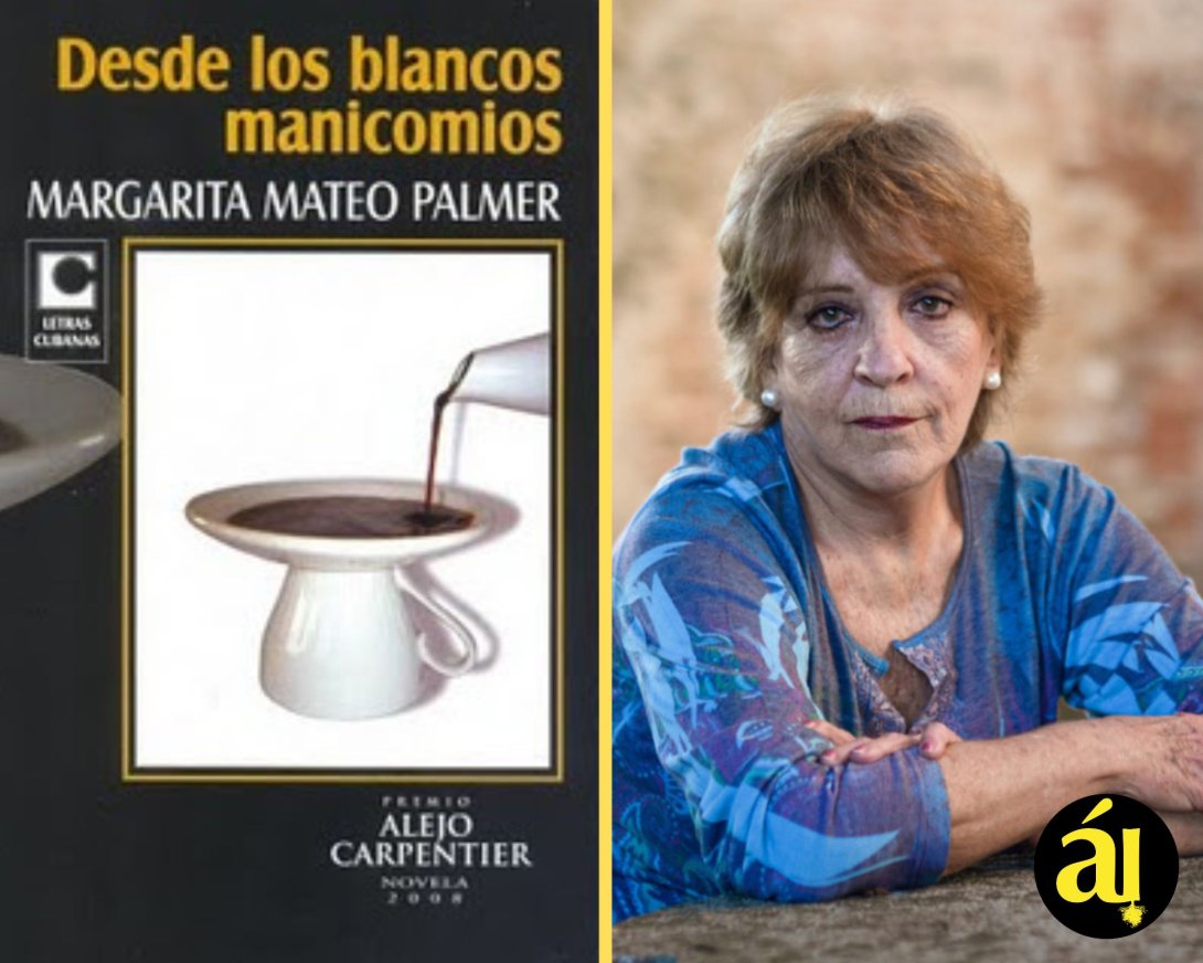 Collage de Margarita Mateo Palmer y la portada de su novela "Desde los blancos manicomios"