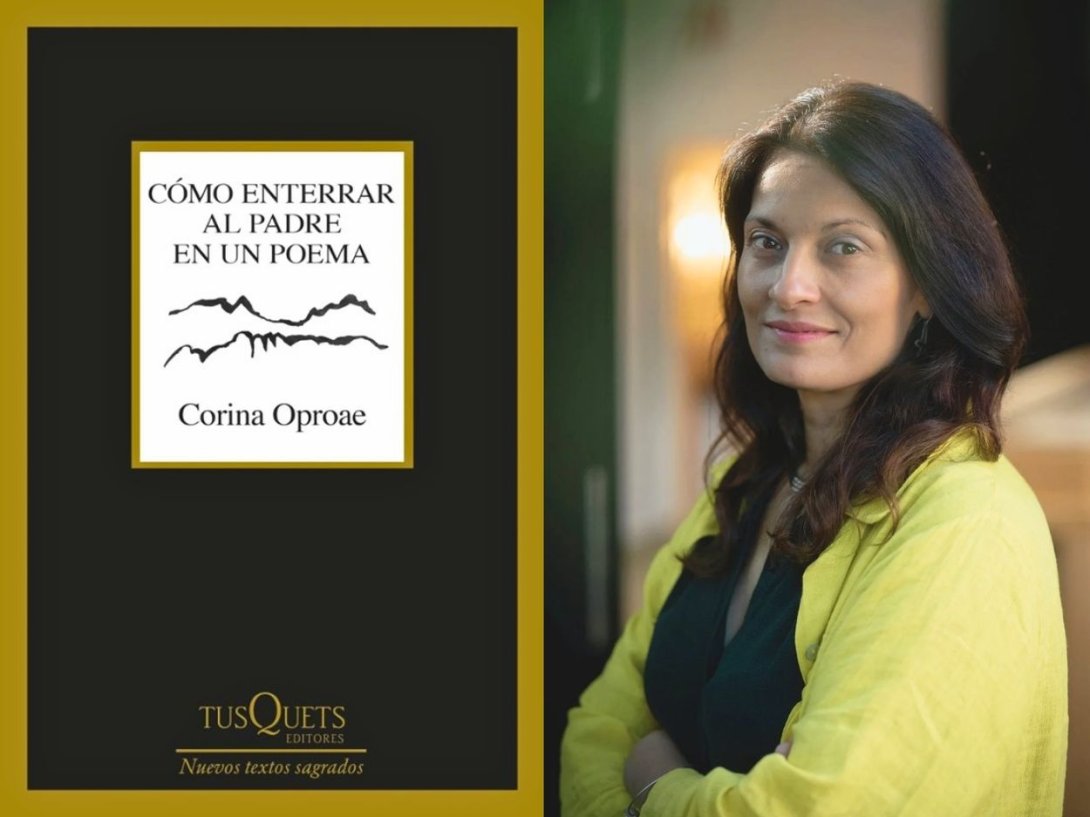 Libro "Cómo enterrar al padre en un poema" (2025) y su autora Corina Oproae.
