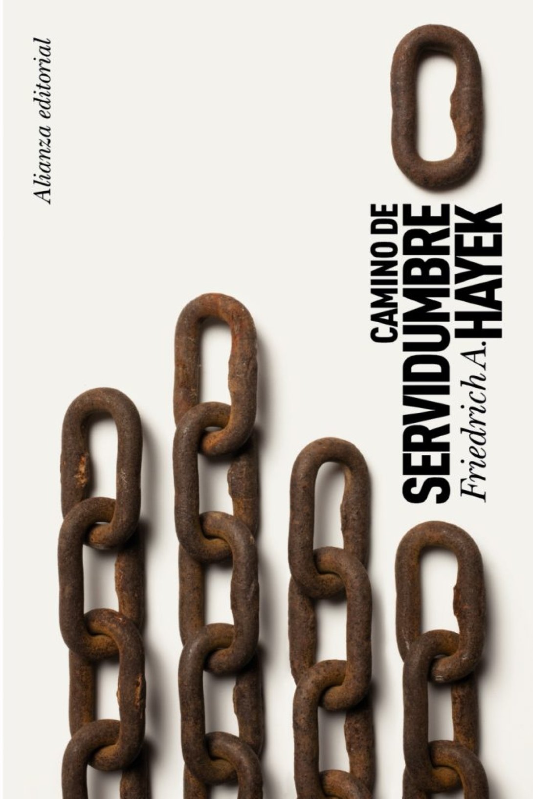 "Camino de servidumbre" (1944) de Friedrich A. Hayek.