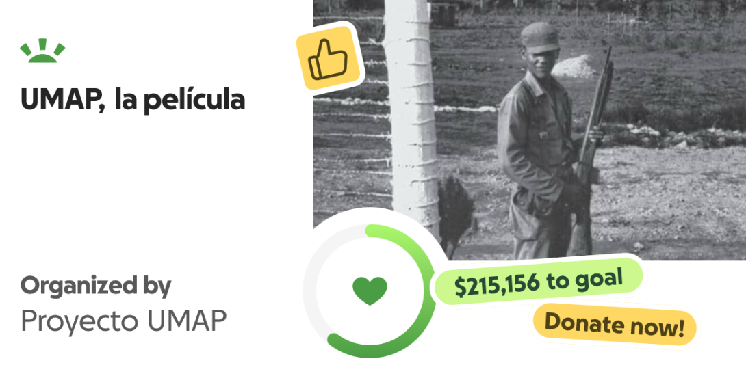 Promoción del crowdfunding (plataforma "GoFundMe") para la película "UMAP" del cineasta cubano Lilo Vilaplana.