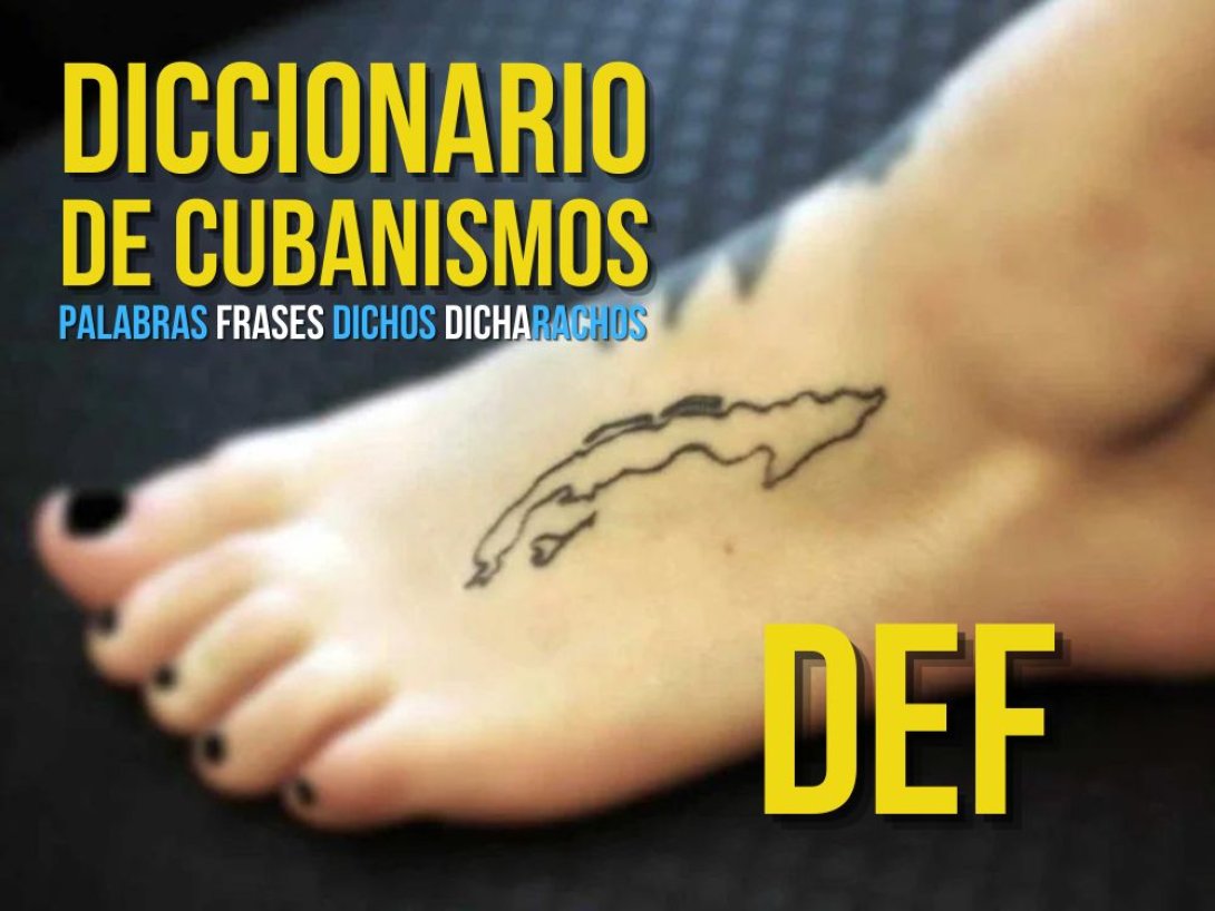 Diccionario de cubanismos. Palabras, frases, dichos y dicharachos