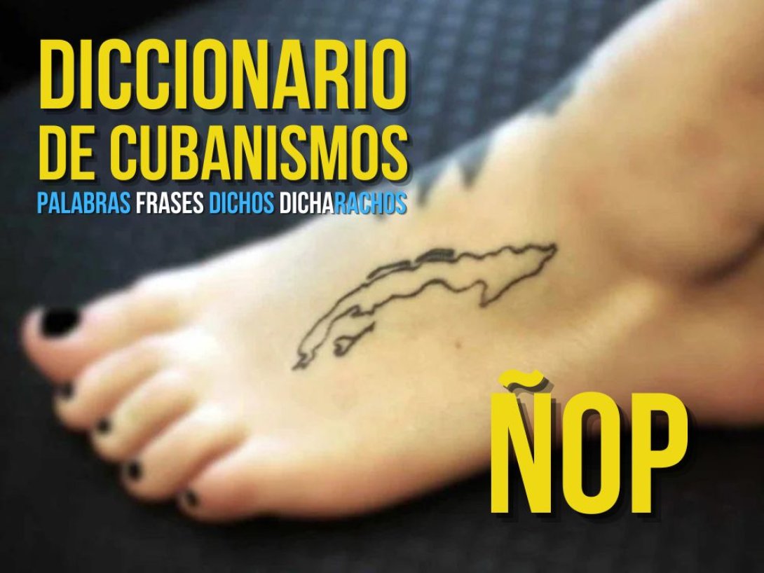Diccionario de cubanismos. Palabras, frases, dichos y dicharachos