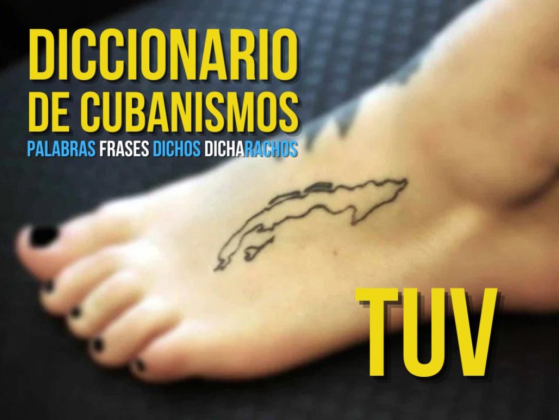 Diccionario de cubanismos. Palabras, frases, dichos y dicharachos