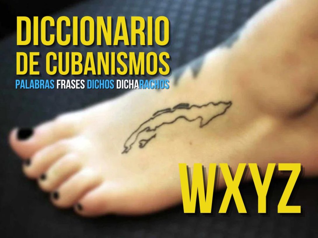 Diccionario de cubanismos. Palabras, frases, dichos y dicharachos
