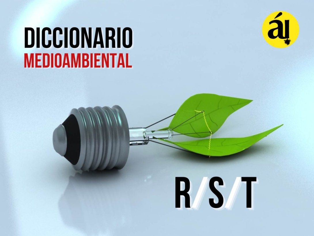 Diccionario Medioambiental. Letras RST