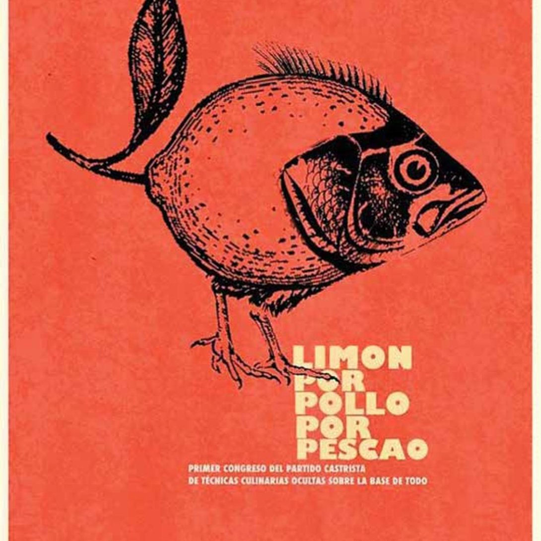 Cartel Limón por pollo por pescao (2021), de Gorki Águila. Fondo rojo con híbrido de pescado y limón, crítica al desabastecimiento en Cuba.
