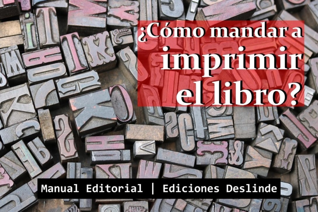 Pauta deslinde de cómo mandar a imprimir el libro de ediciones deslinde manual editorial