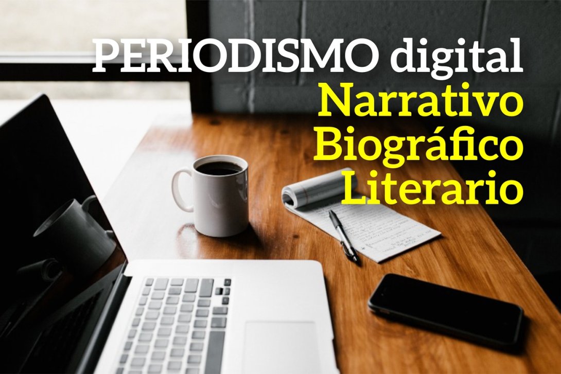 Diseño. Periodismo digital. Géneros narrativos biográficos literarios