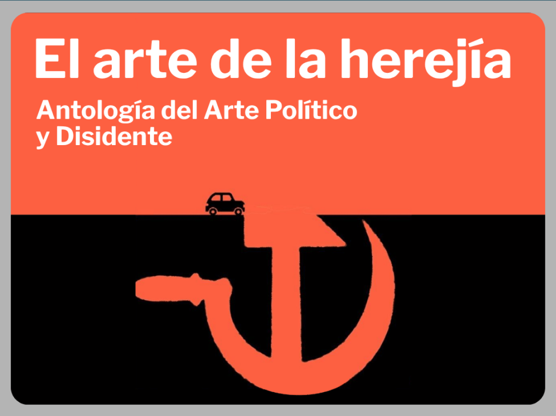 Portada de El arte de la herejía, antología del Arte Político y Disidente. Cartel de Gorky