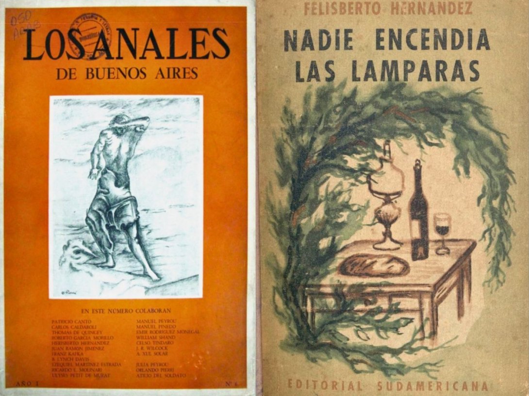 Cubiertas de la revista "Los Anales de Buenos Aires" (no. 6 de 1946) y de la primera edición del libro "Nadie encendía las lámparas" (1947) de Felisberto Hernández.
