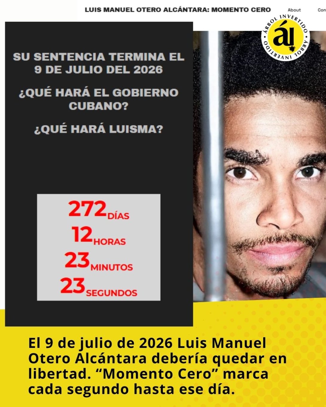 El 9 de julio de 2026 Luis Manuel Otero Alcántara sale de prisión en Cuba.