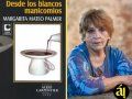 Collage de Margarita Mateo Palmer y la portada de su novela "Desde los blancos manicomios"
