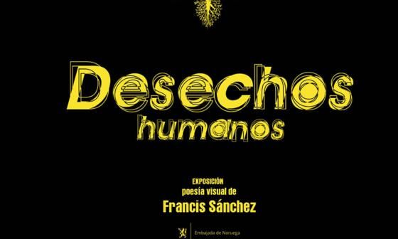 Afiche de la Exposición poesía visual "Desechos humanos"