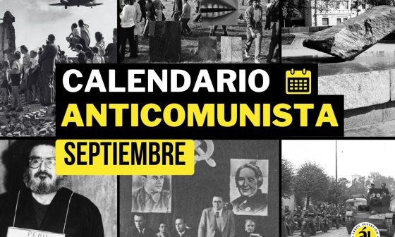 Calendario anticomunista. Efemérides de septiembre. Vuelo en bloqueo a Berlín occidental (1948), exposición del Bulldozer, Piedra Solovetsky de Moscú, AbImael Guzmán capturado, reunión del PCE, tanques soviéticos y columna nazi (Polonia).