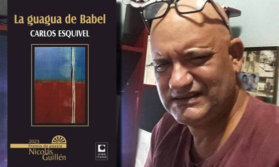 Carlos Esquivel, Premio Nicolás Guillén 2023 con su libro "La guagua de Babel".