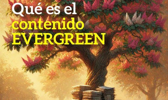 Qué es el contenido evergreen. Periodismo digital