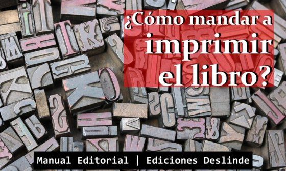 Pauta deslinde de cómo mandar a imprimir el libro de ediciones deslinde manual editorial