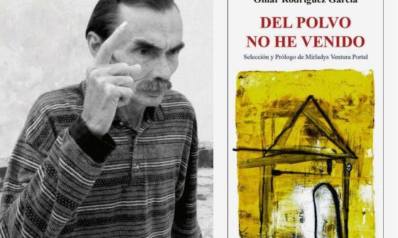 Portada del poemario Del polvo no he venido y foto de su autor Omar Rodríguez García.