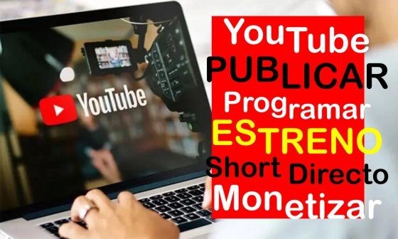 YouTube, laptop con YouTube, guía pauta publicar editar estreno