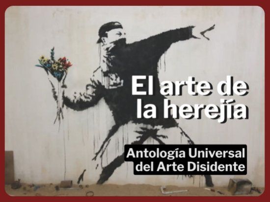 Portada de la "Antología del Arte Disidente". Obra de Banksy: THE FLOWER THROWER