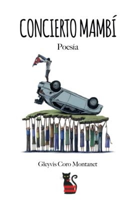 Libro "Concierto mambí" (Ediciones Gata Encerrada, Madrid, 2022)